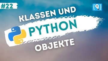 Python Tutorial German [22/24] - Classes and Objects