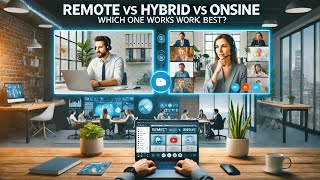 Project Management in Remote, Hybrid, and Onsite Work Models