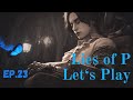 Lies of P Let's Play EP 23:Barren Swamp