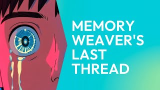Memory Weaver's Last Thread