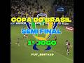 Copa do Brasil Semi final 1° Jogo #edit #viral #shorts #capcut