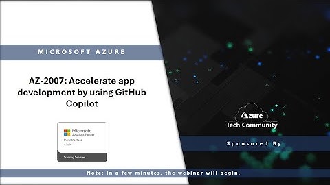 AZ-2007: Accelerate app development by using Github Copilot