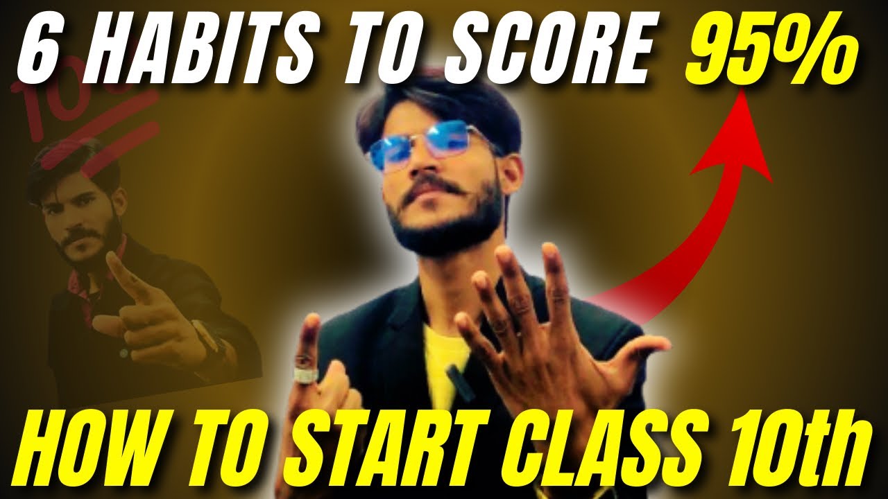 How To Start Class 10th 2024-25 | 6 Habits To Score 95% 🔥| Shubham ...