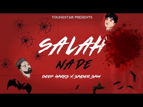 SALAH NA DE - DEEP HARKS X SAIDER SAM | LYRICAL VIDEO | HINDI/PUNJABI RAP SONG 2020 | YOUNGSTAR