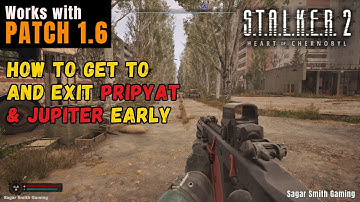 (Full Guide) How to get to and get out of PRIPYAT & JUPITER EARLY in STALKER 2 | Patch 1.6