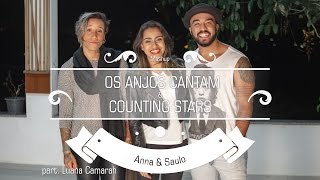 Anna & Saulo (Mashup - Os Anjos Cantam & Counting Stars) ft. Luana Camarah