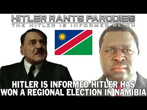 Hitler Is Informed Hitler Has Won A Regional Election In Namibia