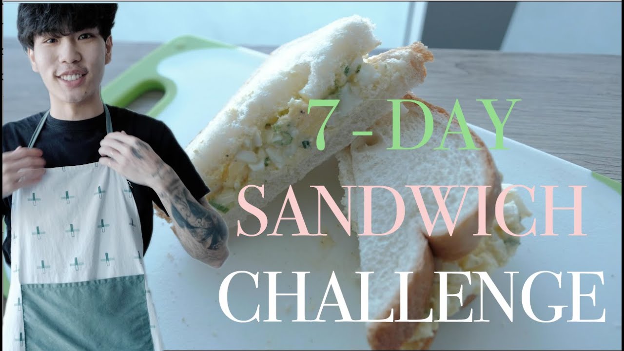 7 DAY SANDWICH CHALLENGE