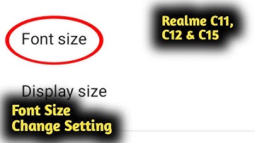 Realme C11, C12 & C15 Font Size Change Setting