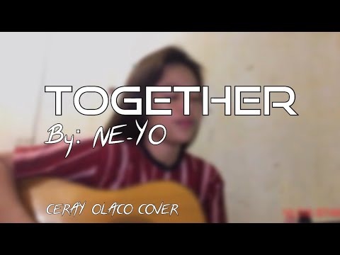 Together By:Ne-yo | Ceray Olaco Cover | Female version