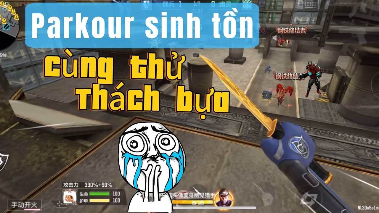 Cf Mobile: Thử thách bựa . Parkour sinh tồn . Zombie nano Hoàng lăng