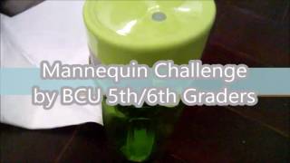 Mannequin Challenge by BCU 5th-6th Graders