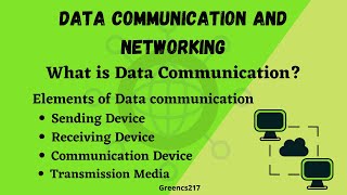 What is Data Communication? Elements of Data Communication and N/W |Greencs217 screenshot 4