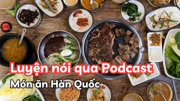 (5)SC Luyện nghe nói Tiếng Hàn qua Podcast. Shadowing Tiếng Hàn. Học từ vựng và phát âm Tiếng Hàn.