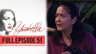 Full Episode 51 | Ysabella