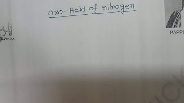 Oxo-acid of nitrogen,P block element,Group:15,Part:32,Mr.Pappu Bhowmick
