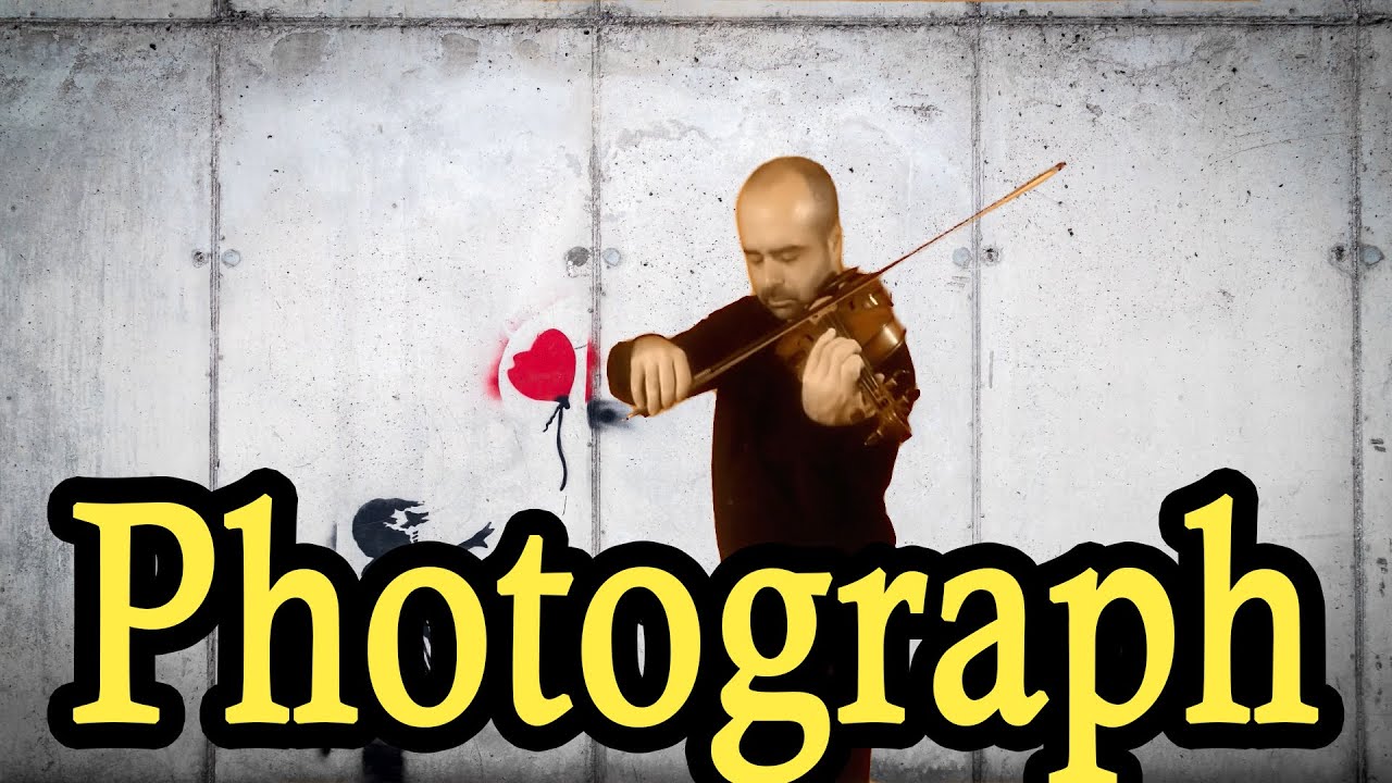 Photograph Ed Sheeran Violin Cover YouTube