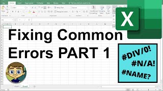 Fixing Common Excel Errors  Part 1: DIV/0, N/A, & NAME?
