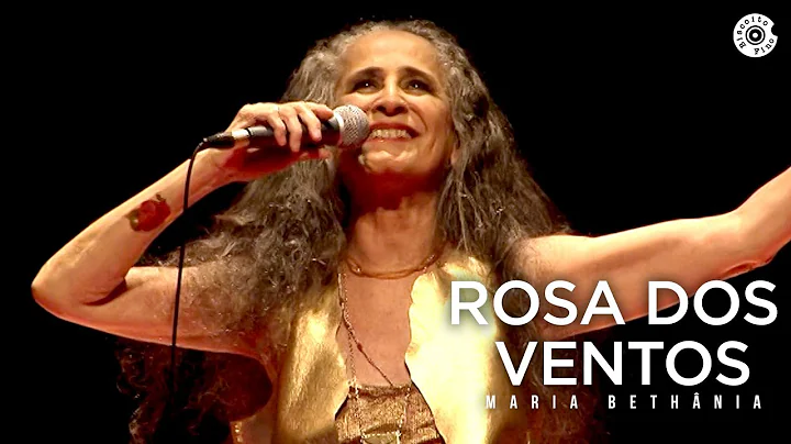 Maria Bethnia - "Rosa dos Ventos" (Ao Vivo)  Abraa...