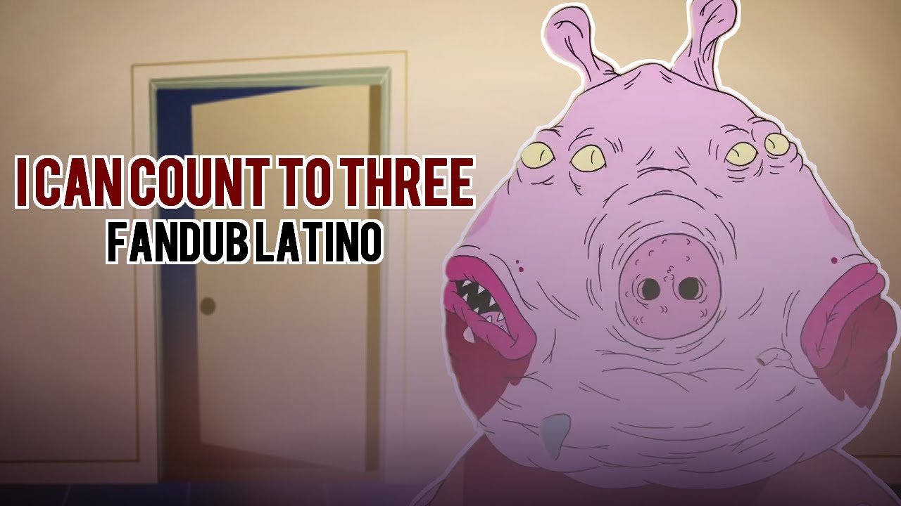 I Can Count To Three Fandub Español YouTube