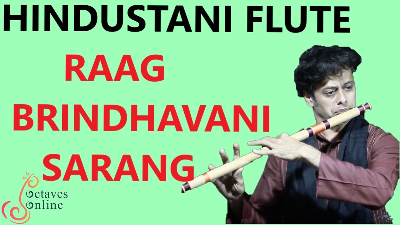 Hindustani Flute: Raag Brindhavani Sarang Aalap (Advanced Version)