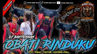 Viral Tiktok Dj Bantengan Satrio Singo Rejo obati Rinduku Remixer By Erik Slowbass