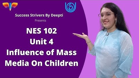 Unit-4| NES 102 | Mass Media Influence |Certificate in Guidance| IGNOU | Success Strivers by Deepti