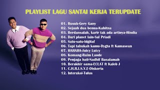 Playlist TOP HITS Spotify | Lagu santai buat kerja terupdate dan terpopuler 2024