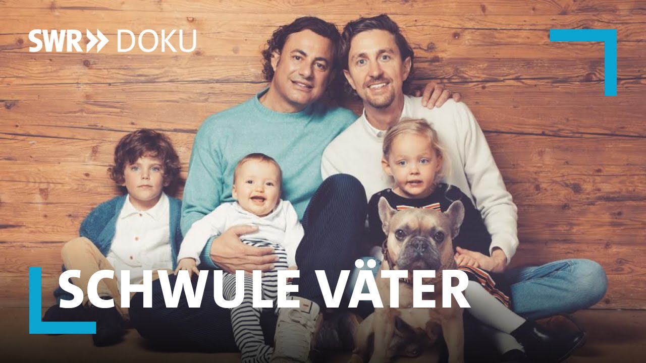 Schwule Väter - 2 Kinder und noch ein Baby | SWR Doku