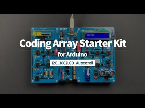 Coding Array Starter Kit for Arduino [I2C_1602LCD_Autoscroll]