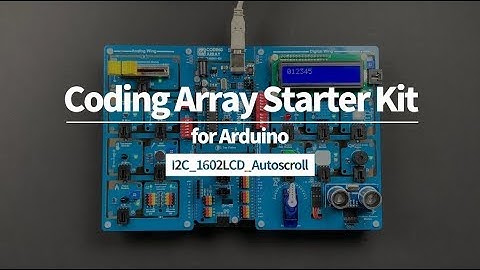 Coding Array Starter Kit for Arduino [I2C_1602LCD_Autoscroll]