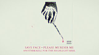 Video thumbnail of "Save Face - "Please Murder Me" (Full Album Stream)"