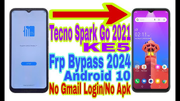 Tecno Spark Go 2021 (KE5) Android 10 Frp Bypass | New Trick 2024 | No Pc/Reset Frp Lock 100% Working