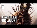 TWD: Onslaught | Part 5 | They Unleashed Spiked Walkers!