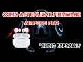 COMO ACTUALIZAR EL FIRMWARE AIRPODS PRO *AUDIO ESPACIAL*