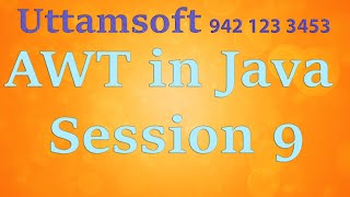 AWT in Java Session 9