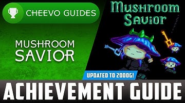 Mushroom Savior - Achievement Guide PT 1 (ALL LEVELS) **2000G IN 30 MINS!!** (Xbox/W10)