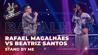 Rafael Magalhães vs Beatriz Santos - "Stand By Me" | Batalhas | The Voice Portugal 2023