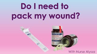 Wound packing: should you be packing your wound