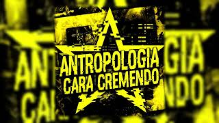 Antropologia Cara Cremendo Ultra Slowed