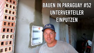 Unterverteilerkasten für die Elektroinstallation einputzen | Bauen im Chaco Paraguay #52
