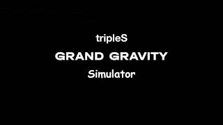 Simulating the tripleS Grand Gravity with a Python script