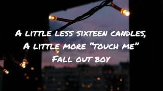 A little less sixteen candles, a little more “touch me” by fall out boy