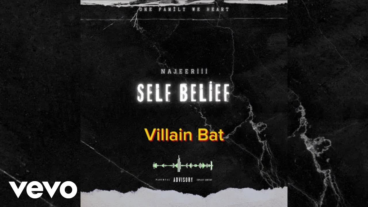 Najeeriii, One Family A We Heart - Villain Bat (Official Audio)