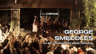 GEORGE SMEDDLES LIVE @ SPACE TERRACE, MIAMI 17/05/2026