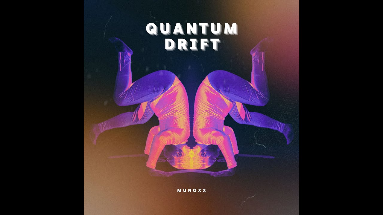 Watch Quantum Drift – Munoxx (Official Music Video) on YouTube Watch Quantum Drift – Munoxx (Official Music Video) on YouTube