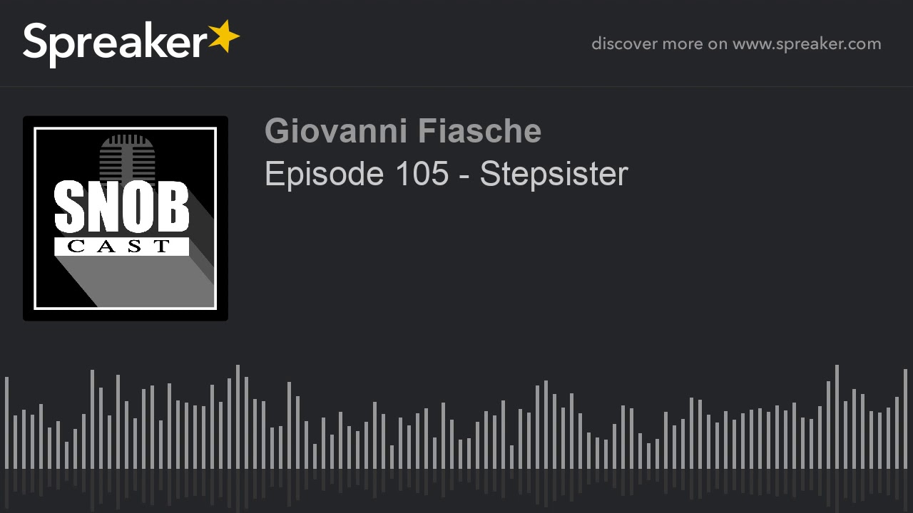 ⁣Episode 105 - Stepsister