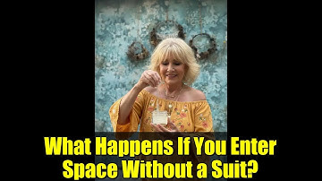 What Happens If You Enter Space Without a Suit? | The Shocking Truth