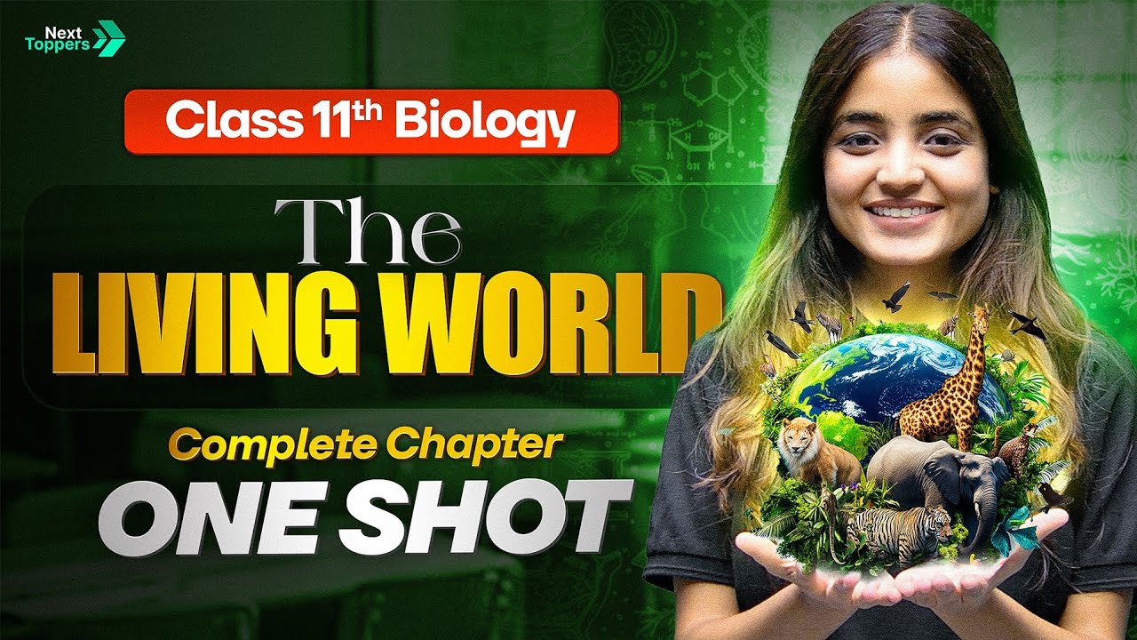The Living World Class 11 One Shot | NCERT 11th Biology Chapter-1 | Apeksha Ma'am | CBSE 2025-26