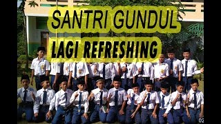 Santri GUNDUL nyari REFRESHING